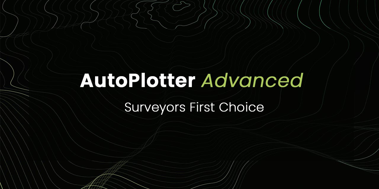 AutoPlotter® Advanced Land Surveyors First Choice Land surveying